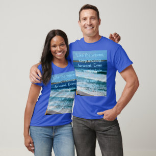 Camiseta Citação de Motivação na Praia: Como as Ondas Conti