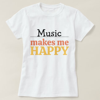 Camiseta Citação de Música Me Faz Feliz Vibrante Moderno Co