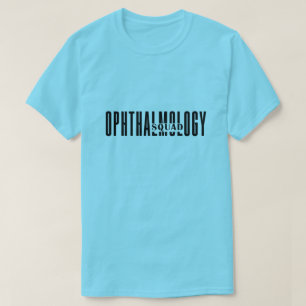 Camiseta Citação de Oftalmologia Engraçada, Esquadrão de Of