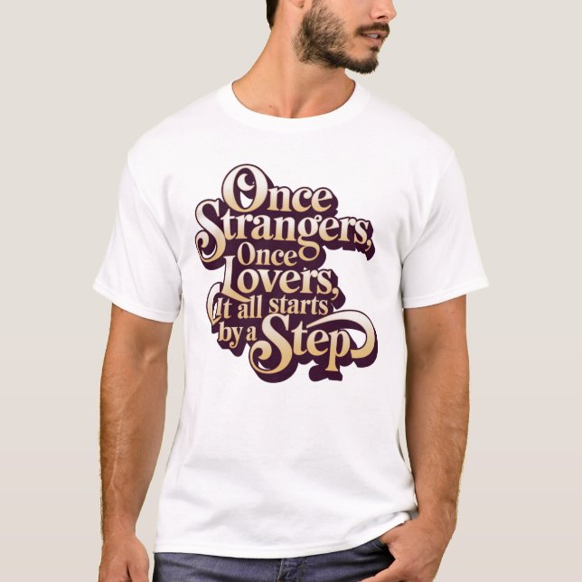 Camiseta Citação de Passo de Amantes Outrora Desconhecidos (Frente)