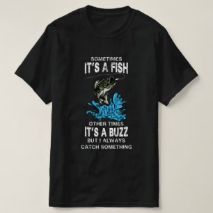 Camiseta Citação de pesca engraçada, ÀS VEZES É UM PEI