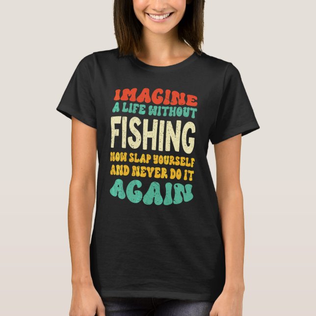 Camiseta Citação de Pesca para Pesca (Frente)