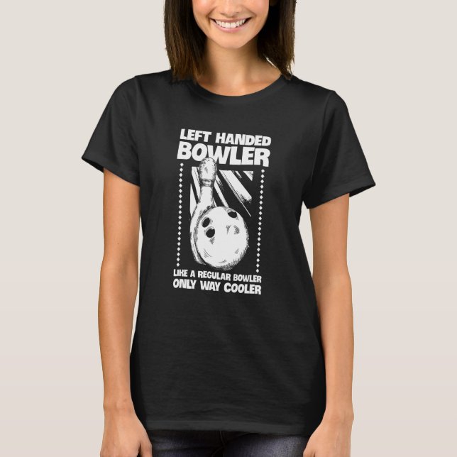 Camiseta Citação De Pessoa À Esquerda Para Um Boliche À Esq (Frente)
