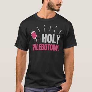 Camiseta Citação De Phlebotomy Para Um Técnico De Phlebotom