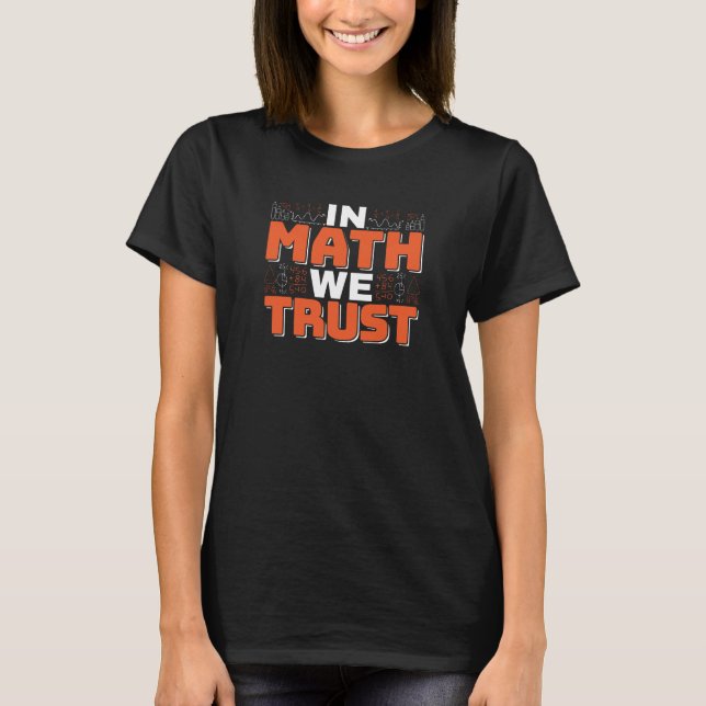 Camiseta Citação de Professor de Matemática - Confiamos na  (Frente)