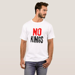 Camiseta Citação de Protesto Anti Trump Sem Reis EUA