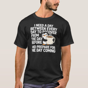 Camiseta Citação de recuperação de café do pinguim cansado