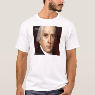 Camiseta Citação de Sabedoria de James Madison "Desconfie d