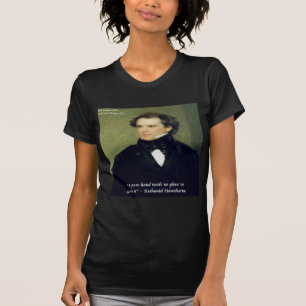 Camiseta Citação de Sabedoria de Nathaniel Hawthorne "Mãos