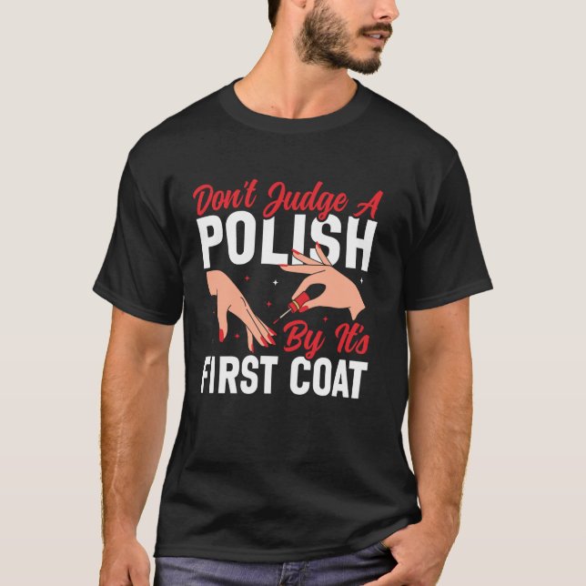 Camiseta Citação de unha Tech uniforme de trabalho esmalte  (Frente)