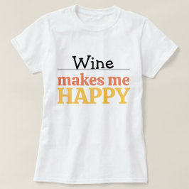 Camiseta Citação de Vinho Me Faz Feliz Vibrante Moderno Col