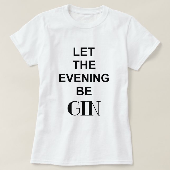 CAMISETA CITAÇÃO DEIXE A NOITE SER GIN (Frente do Design)