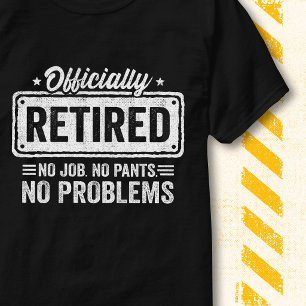 Camiseta Citação Divertida de Aposentadoria Oficialmente Ap