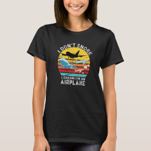 Camiseta Citação Divertida de Aviação, Eu Não Ronco Eu Sonh