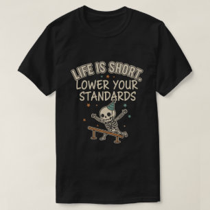 Camiseta Citação Divertida de Esqueleto Vida Curta Baixar P