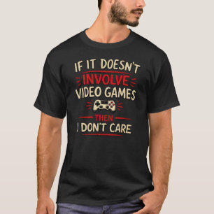 Camiseta Citação Divertida de Jogador Vídeo Jogos Arte de C