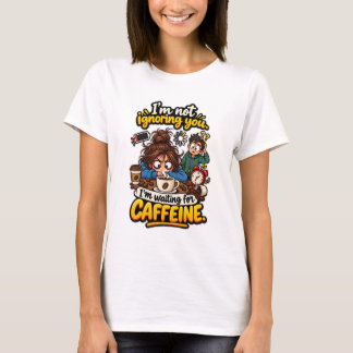 Camiseta Citação Divertida Esperando pela Cafeína