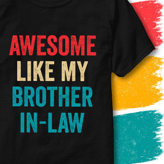 Camiseta Citação Divertida Retro Incrível Como Meu Cunhado