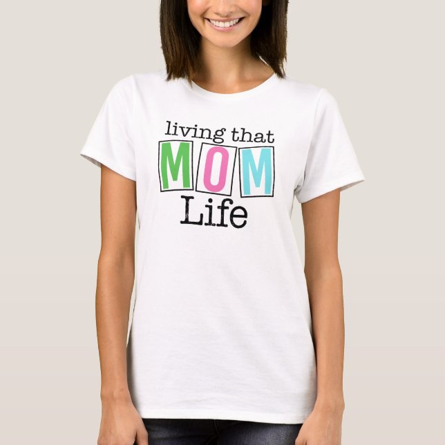 Camiseta Citação Divertida Vivendo a Vida de Mãe Bloco de C (Frente)