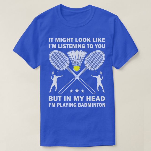 Camiseta Citação do Badminton Lover Funny (Frente do Design)