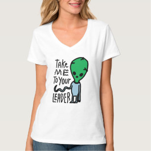 Camiseta Citação do sarcasmo da Alienígena - Leve-me ao seu