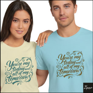 Camiseta Citação do Today And Tomorrows Brush Script