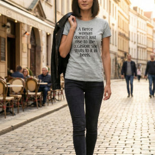 Camiseta Citação Empoderadora de Mulher Feroz e Confiança F