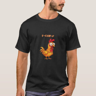 Camiseta Citação engraçada clássica F-Caw-F