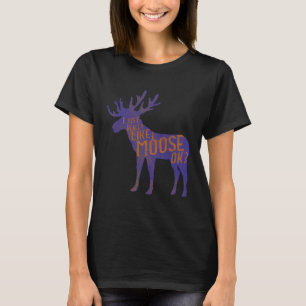 Camiseta Citação engraçada de amante de alce, gif de pun an