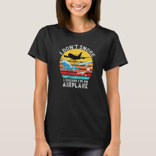 Camiseta Citação engraçada de aviação, eu não ronco eu sonh