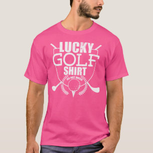 Camiseta Citação engraçada de golfe sortudo para jogadores 