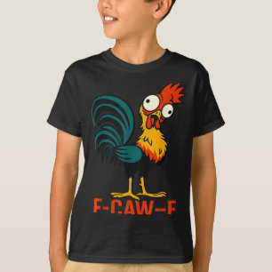 Camiseta Citação engraçada de humor de galinha F-caw-f Galo