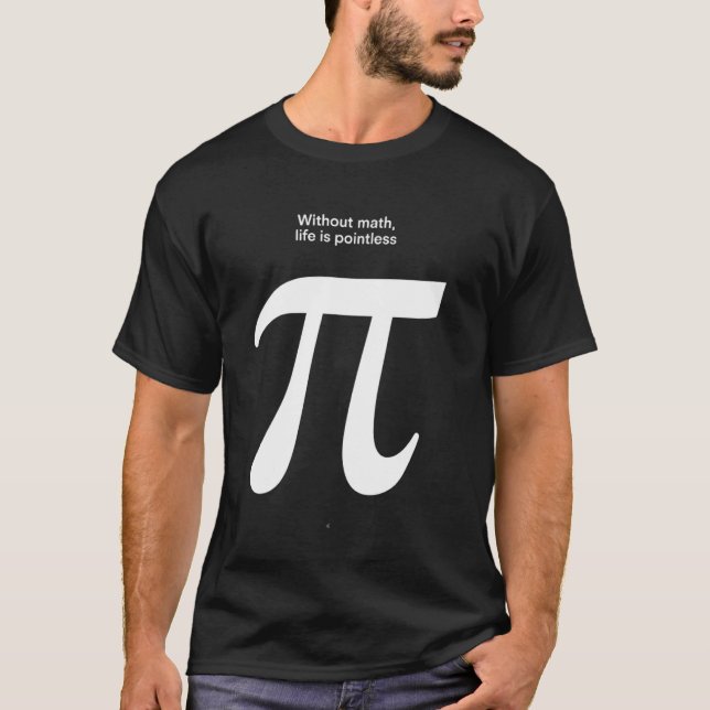 Camiseta Citação Engraçada de Matemática Símbolo Pi (Frente)