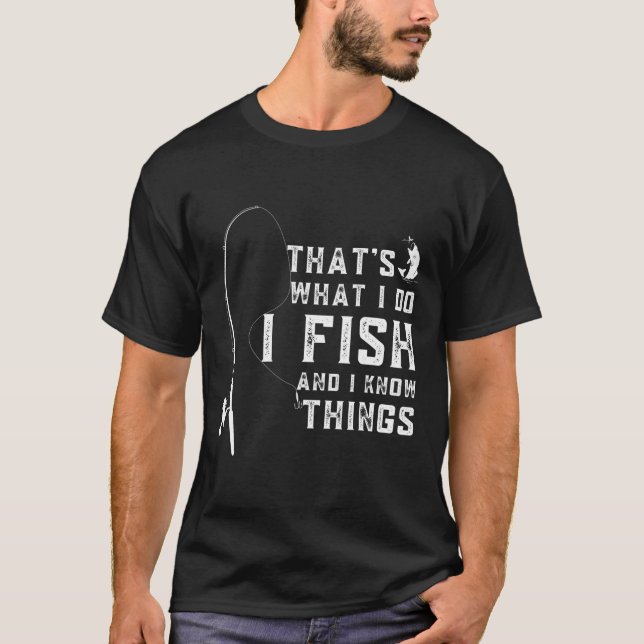 Camiseta Citação Engraçada de Peixe É o que Eu Faço E Eu Se (Frente)
