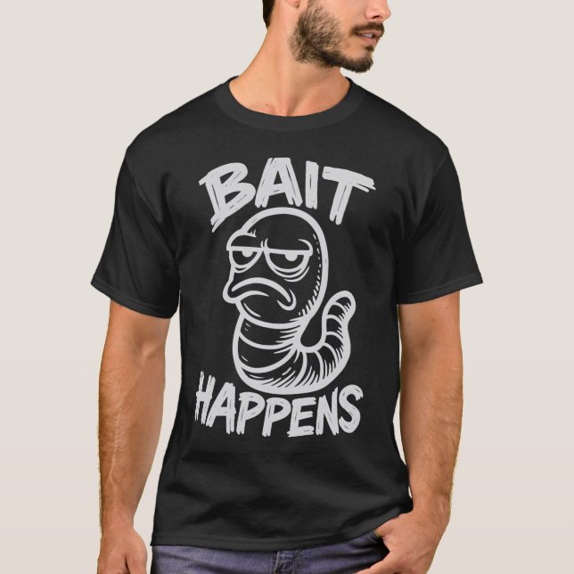 Camiseta Citação engraçada de pesca isca acontece (Frente)