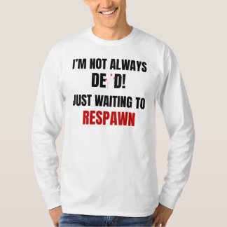 Camiseta Citação engraçada de respawn de jogador preto e ve