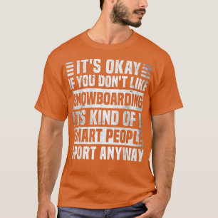Camiseta Citação engraçada de snowboard para homens e mulhe