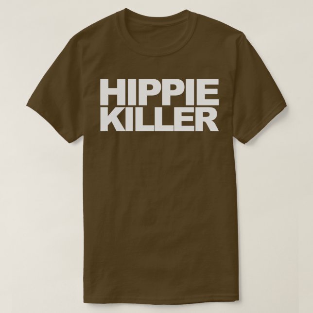 Camiseta Citação engraçada do Hippie Killer  (Frente do Design)