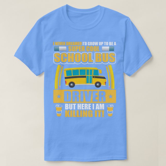 Camiseta Citação Engraçada do Motorista de Ônibus Super Leg (Frente do Design)