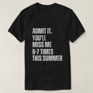 Camiseta Citação Engraçada e Sarcástica de Verão 67 Último