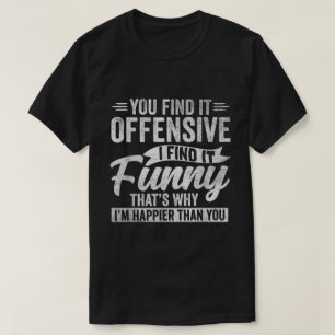 Camiseta Citação Engraçada e Sarcástica para Pessoas Felize