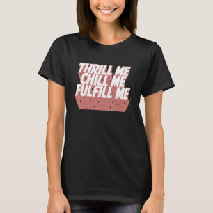 Camiseta Citação engraçada me emocione me acalme me satisfa