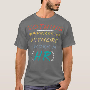 Camiseta citação engraçada nada me surpreende mais, eu trab