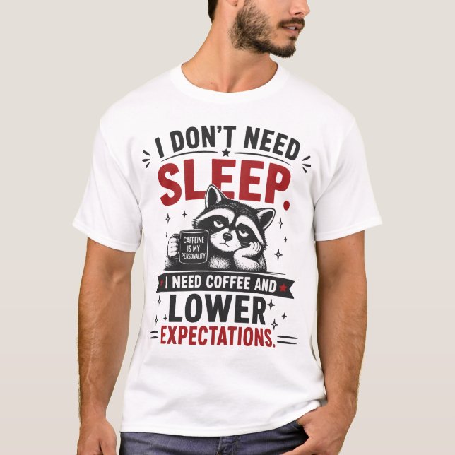 Camiseta Citação engraçada não preciso dormir (Frente)