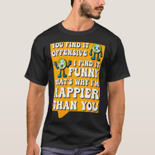 Camiseta Citação engraçada ofensiva sarcástica humor femini
