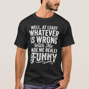 Camiseta Citação engraçada sarcástica humor autodepreciativ
