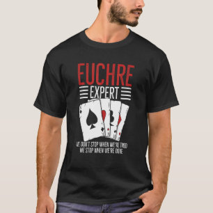 Camiseta Citação Euchre De Jogo De Cartão Para Um Jogador E
