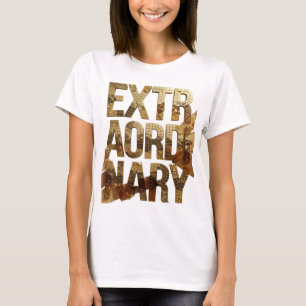 Camiseta Citação EXTRAORDINÁRIA de Design Fresh Gold