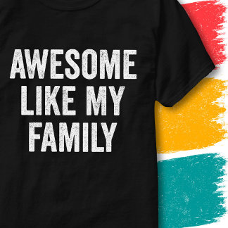 Camiseta Citação Familiar Divertida Vintage Incrível Como M