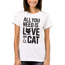 Camiseta Citação Fofa Tudo o que Você Precisa é Am
